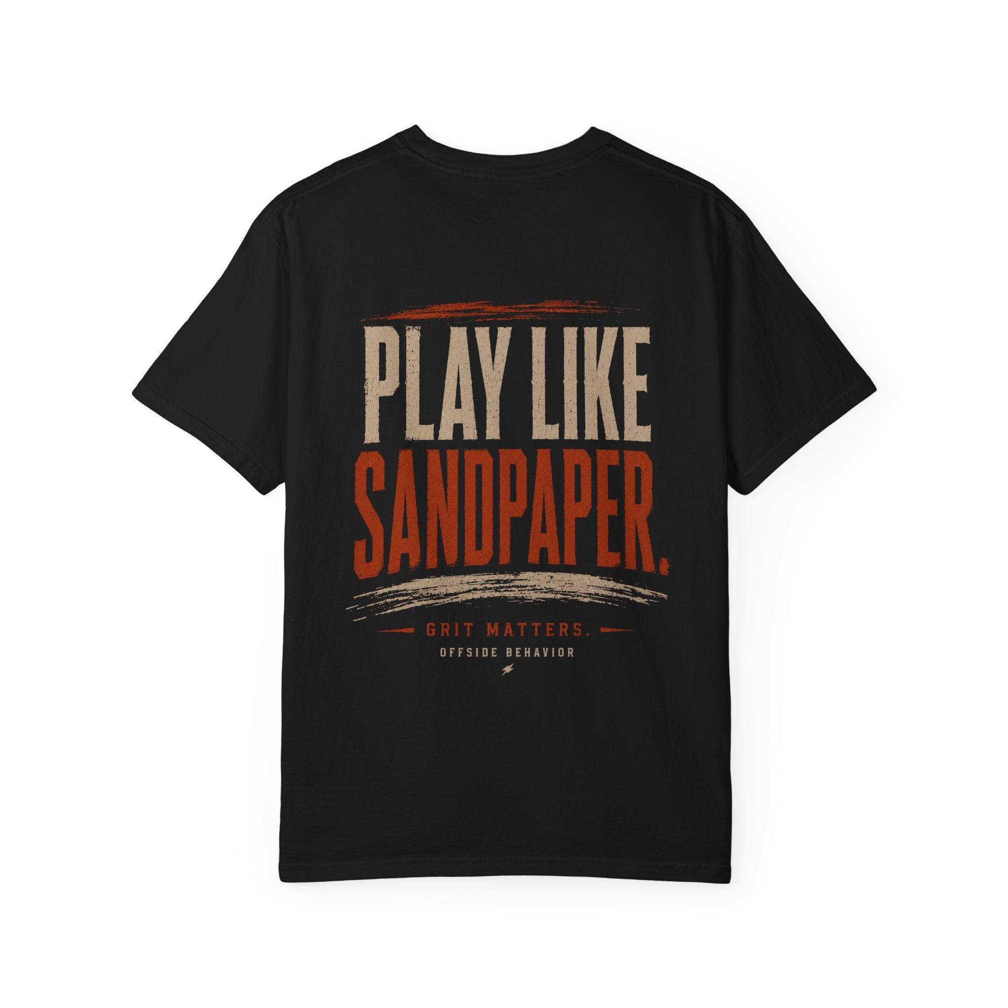 Play Like Sandpaper T-Shirt