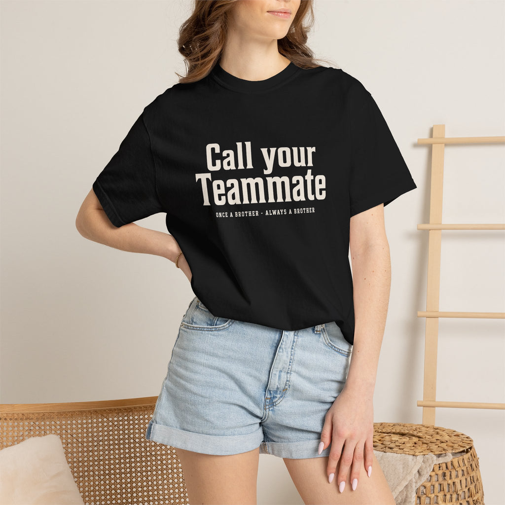 Call Your Teammate T-Shirt — All proceeds go to charity