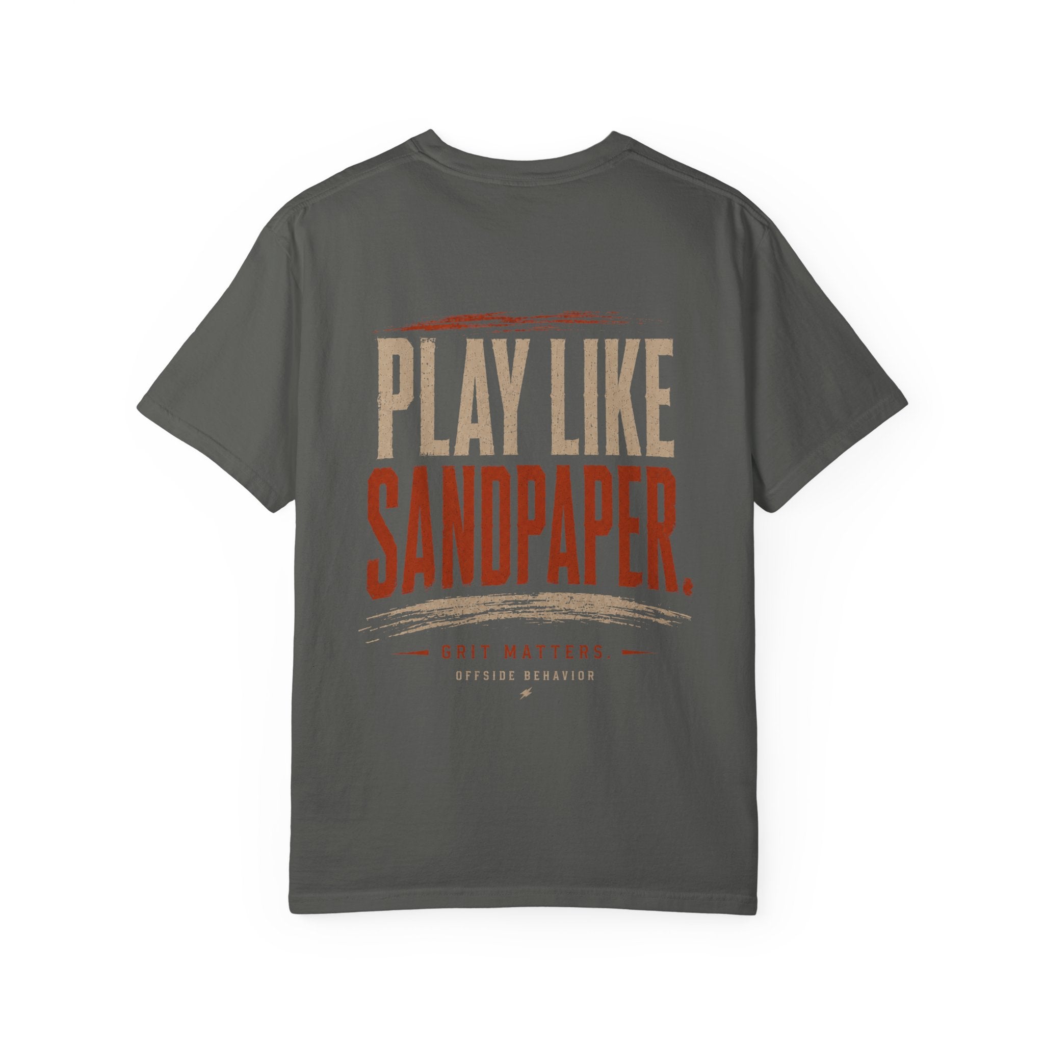 Play Like Sandpaper T-Shirt